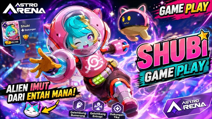 Shubi Game Play. ASTRO ARENA 2026
