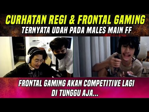 CURHAT MR 05 SAMA FRONTAL GAMING, MEREKA AKUI SUDAH MALAS MAIN FF LAGI
