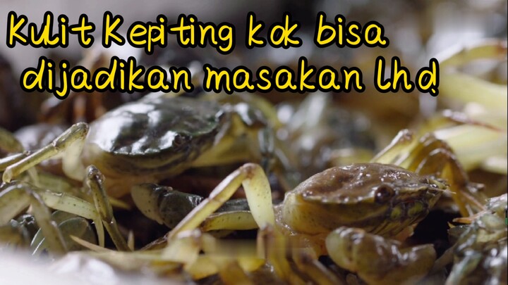 Kulit Kepiting kok bisa dijadikan masakan lho!