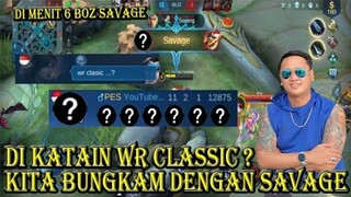 DIKATAIN WR CLASSIC KITA BUKTIKAN DENGAN SAVAGE BOZZ