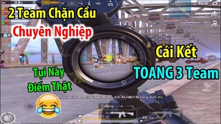 Bị 2 Team "Chặn Cầu" Vô Cùng Chuyên Nghiệp Và Cái Kết TOANG 3 Team 😂 | PUBG Mobile