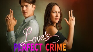 Love's Perfect Crime Full Movie.