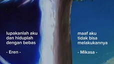 Lupakanlah aku dan hiduplah dengan bebas -Eren-