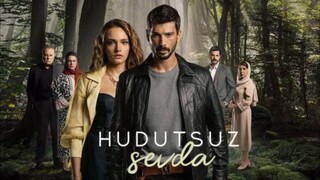 Hudutsuz Sevda  Episode 36  (English Subtitle)