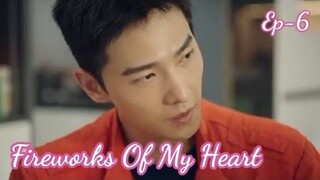 Fireworks Of My Heart Ep-6 Eng Sub Chinese Drama / Yang Yang