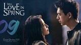 🇨🇳EP 9 | Will Love in Spring (2024)[EngSub]