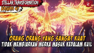 TINGGAL SEDIKIT LAGI QIN YU AKAN NAIK KE ALAM PARA DEWA - Alur Cerita Stellar Transformation Part 47