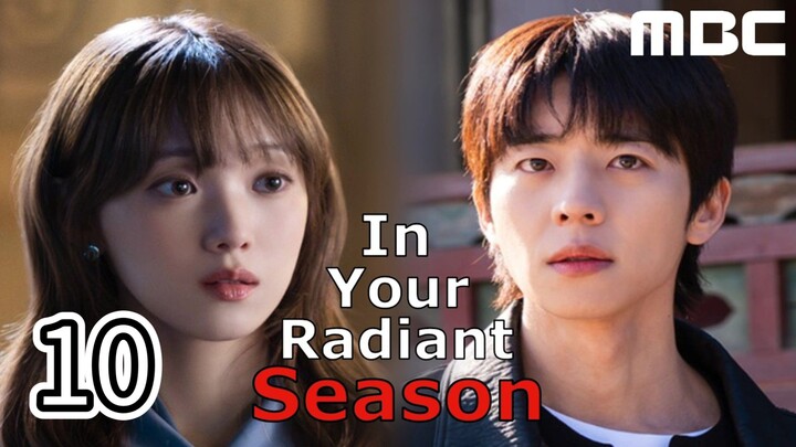 In Your Radiant Season Full Episode 10