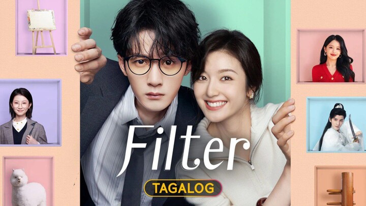 13. TITLE: Filter [2025]/Chinese Series Genre: Fantasy Romance Comedy Tagalog Dubbed HD