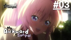 Senpai Bất Ổn Của Tôi - Tập 03 (Vietsub)