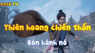 Thiên hoang chiến thần_Bón hành nó