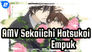 AMV Sekaiichi Hatsukoi
Empuk_2