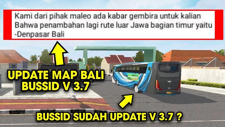 Akhirnya BUSSID V 3.7 UPDATE ADA MAP BALI !! Info Update Resmi Dari Maleo BUSSID