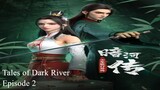Tales of Dark River Episode 2