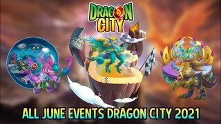 ALL JUNE EVENTS in DRAGON (Upcoming New Dragons) CITY 2021