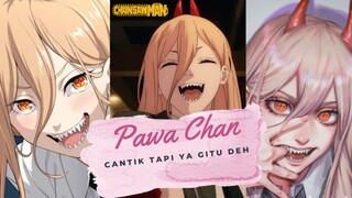 [Chainsaw Man] Namaku Power ! Aku cantik tapi suka rusuh dan narsis banget!