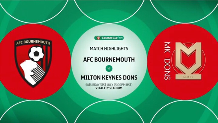 (EFL Classic) Highlights : AFC Bournemouth Vs MK Dons