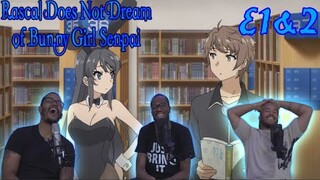 RASCAL DOES NOT DREAM OF BUNNY GIRL SENPAI EPISODE 1 & 2 REACTION | PUBERTY SYNDROME