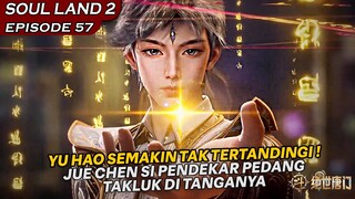 YU HAO SEMAKIN TAK TERTANDINGI DALAM KOMPETISI !! - Alur Cerita Soul Land 2 eps 57