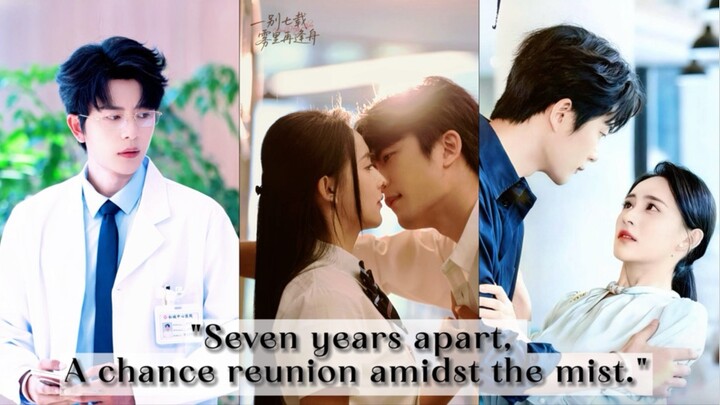 "Seven years apart, a chance reunion amidst the mist."一别七载，雾里再逢舟 << Yu Lunhao + Zhang Yameng>>