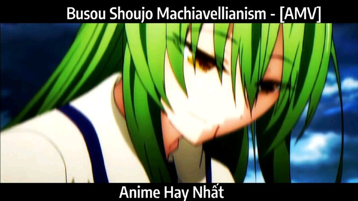 Busou Shoujo Machiavellianism - [AMV] hay Nhất
