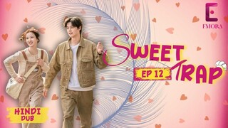 SWEET TRAP Full Episode 12【Hindi Dub】| Victory in Taste, Defeat in Love | Romantic Anime Series