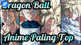 [Dragon Ball] 
Anime Paling Top, Dan Juga Masa Kecil Kita_2