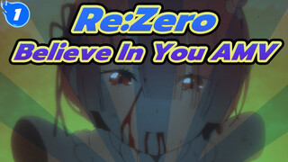 Re:ZeroED "Believe In You" Sub Trung-Nhật | AMV_1