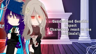 GB Genshin Characters React To The Originals!¡||Genshin impact||Gacha Club||Kazuscara||P A R T 2/4