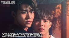 MY DEAR GANGSTER OPPA (2023) THRILLER SUB INDO