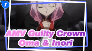 AMV Guilty Crown
Ōma & Inori_1