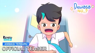 [TEASER] DEWASA ITU ? | Drama Anime Indonesia - Keystu Series