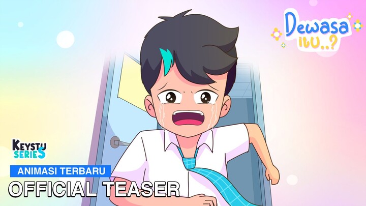 [TEASER] DEWASA ITU ? | Drama Anime Indonesia - Keystu Series