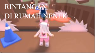 PERMAINAN DI RUMAH NENEK ASIK BANGET!!