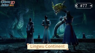 ⚡ Lingwu Continent Episode 77 | Kekuatan Spiritual Terbangkitkan! [Sub Indo]