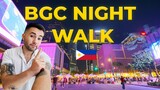 BGC AT NIGHT | Night Walking at the AMAZING BONIFACIO GLOBAL CITY of Taguig City, Manila Philippines