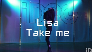 【IDeG】Lisa-Take Me Cover Dance | West Lake Water ขาของคิมมี่