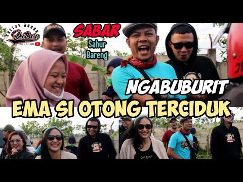 SAhur BAReng (SABAR) JILID 3 - NGABUBURIT MENCIDUK EMA SI OTONG - MANG AKO MEUNANG LEJING