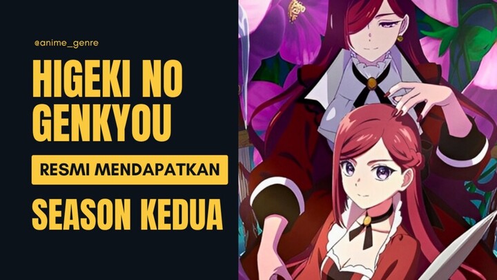Setelah 2 Tahun, Akhirnya Higeki no Genkyou Diumumkan Akan Segera Mendapatkan Season Kedua! 🥹❤️