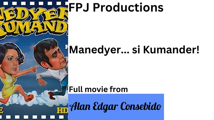 FULL MOVIE: Manedyer... si Kumander! | FPJ Collection