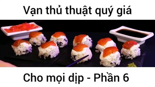 Vạn thủ thuật quý giá cho mọi dịp #6