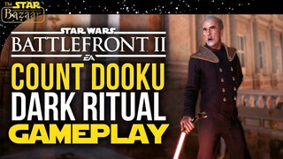 NEW Count Dooku Dark Ritual Gameplay | Battlefront 2 Gameplay