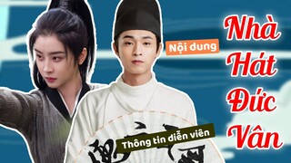 Triệu Tiểu Đường lần tiên tham gia vai chính trong NHÀ HÁT ĐỨC VÂN (De Yun Theater)