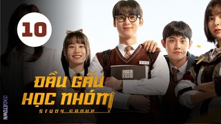 Tập 10 - END| Học Sinh Cá Biệt (Đầu Gấu Học Nhóm) - Study Group (Cha Woo Min, Han Ji Eun,...)