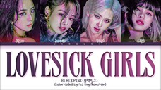 BLACKPINK LOVESICK GRILS LIRIK