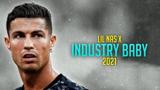 Cristiano Ronaldo 2021 ❯ INDUSTRY BABY - Amazing Skills & Goals 2021 | HD