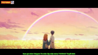 Thuyết minh Dù Sao Anh Vẫn Yêu Em Tập 2