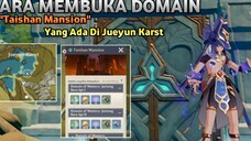 Cara Membuka Domain Taishan Mansion Yang Ada Di Jueyun Karst - #genshintutorial