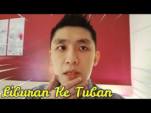 Liburan Ke Tuban - Vlog Pertamaku