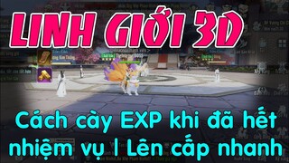 Linh Giới 3D - Cách cày EXP khi hết nhiệm vụ ngày | Cách lên cấp nhanh Linh Giới 3D